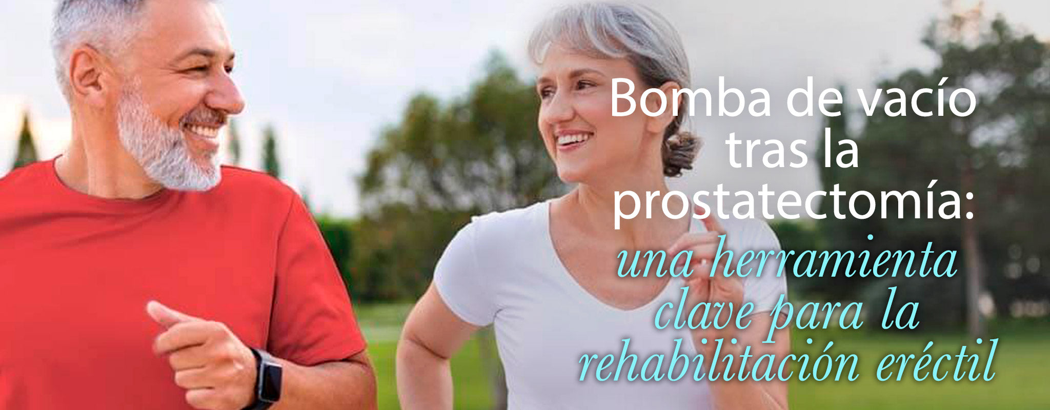 Bomba de vacío tras la prostatectomía: una herramienta clave para la rehabilitación eréctil